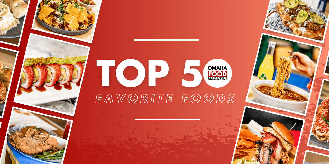Food Omaha: Exploring The TOP 50 Favorite Foods